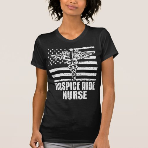 Hospice Aide Nurse American Flag T_Shirt