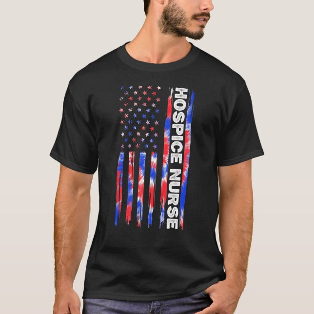Hospice Care Nurse Nursing Tie Dye American Flag 4 T-Shirt (Front)