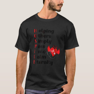 Hospice Nurse Appreciation Palliative Nurse T-Shirt