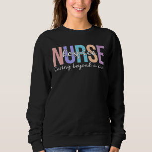 Hospice Nurse Appreciation Proud Palliative Care N Sweatshirt