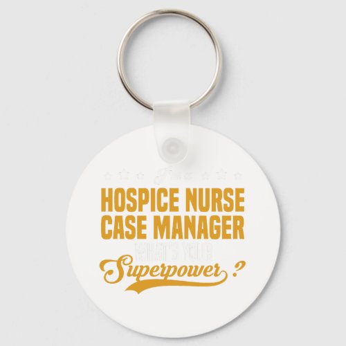 Hospice Nurse Case Manager Keychain