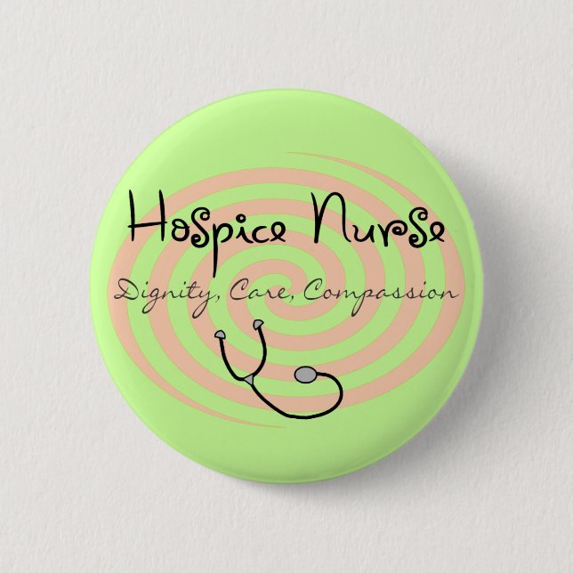 Hospice Nurse "Dignity Care Compassion" Pinback Button (Front)