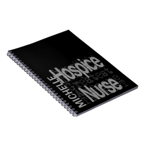 Hospice Nurse Extraordinaire CUSTOM Notebook