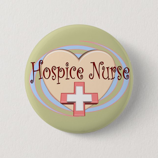 Hospice Nurse gifts Button (Front)