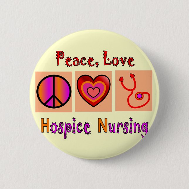 Hospice Nurse Gifts Pinback Button (Front)