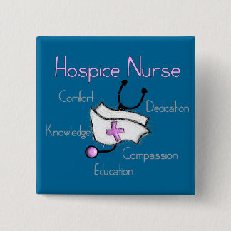 Hospice Nurse Gifts Pinback Button