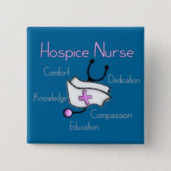 Hospice Nurse Gifts Pinback Button by ProfessionalDesigns at Zazzle