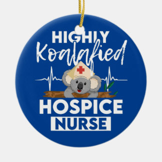 Hospice Nurse Koalified Nursing RN Ceramic Ornament