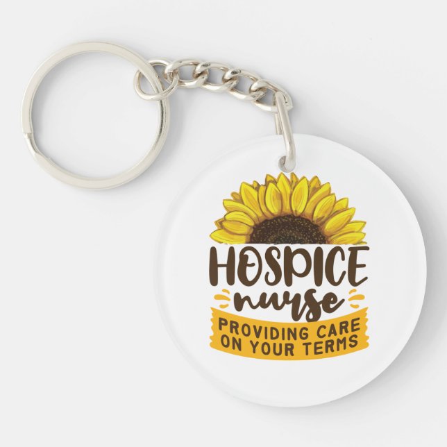 Hospice Nurse Providing Care On Your Terms Keychain (Front)