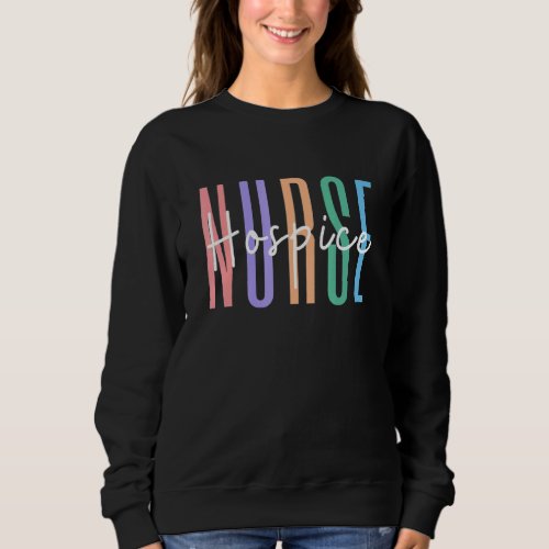 Hospice Nurse Registered Nurse Rn Emergency Room N Sweatshirt