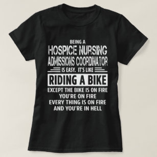Hospice Nursing Admissions Coordinator T-Shirt