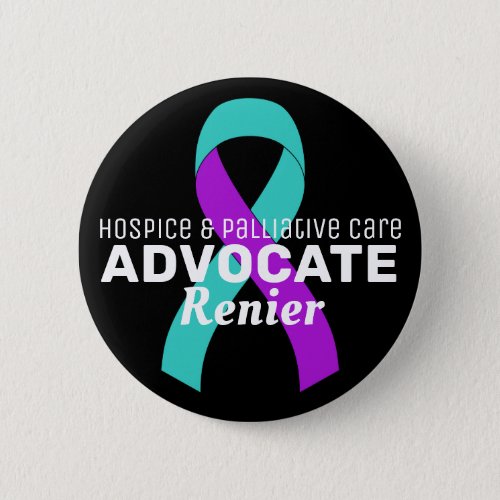 Hospice  Palliative Care Advocate Black Button