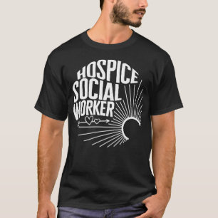 Hospice Shirt, Hospice Social Worker Tee, T-Shirt