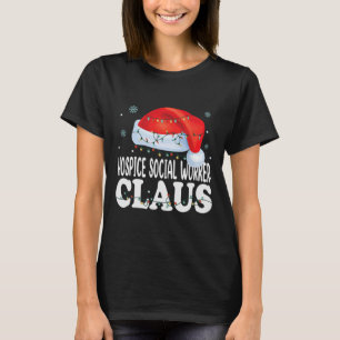 Hospice Social Worker Claus Christmas Funny Matchi T-Shirt