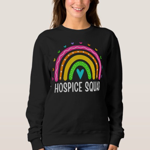 Hospice Squad Nurse Aide Nursing Rainbow Hospice C Sweatshirt