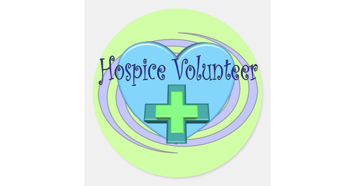 Hospice Volunteer Gifts Classic Round Sticker | Zazzle