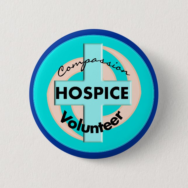 Hospice Volunteer Gifts (Discount Priced) Pinback Button (Front)