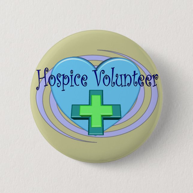 Hospice Volunteer Gifts Pinback Button (Front)