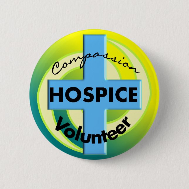 Hospice Volunteer Gifts Pinback Button (Front)