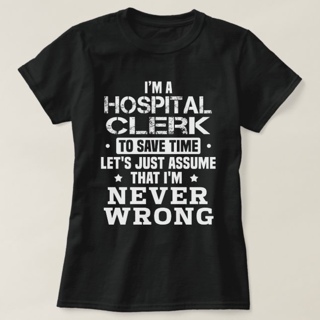 Hospital Clerk T-Shirt (Design Front)