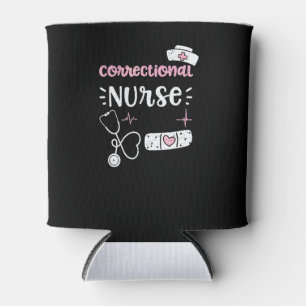 Hospital Correctional Nurse Nurse Sayings Can Cooler