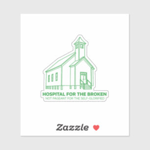 Hospital for the Broken Church Decal (Green Vinyl)