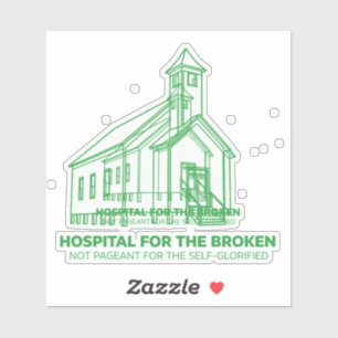 Hospital for the Broken Church Decal (Green Vinyl)