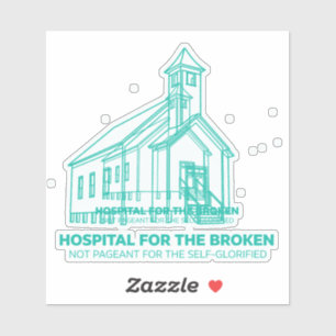 Hospital for the Broken Church Decal (Teal Vinyl)