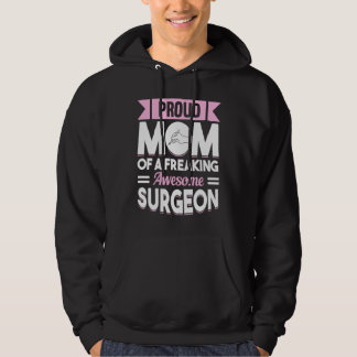 Hospital Surgery Medical Doctor Mother Surgeon Mom Hoodie