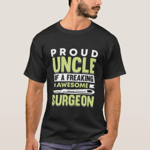 Hospital Surgery Medical Doctor Surgeon Uncle T-Shirt