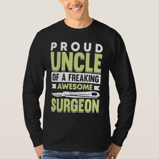 Hospital Surgery Medical Doctor Surgeon Uncle T-Shirt (Front)