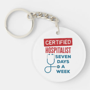 Hospitalist Seven Days a Week Internist Doctor Keychain