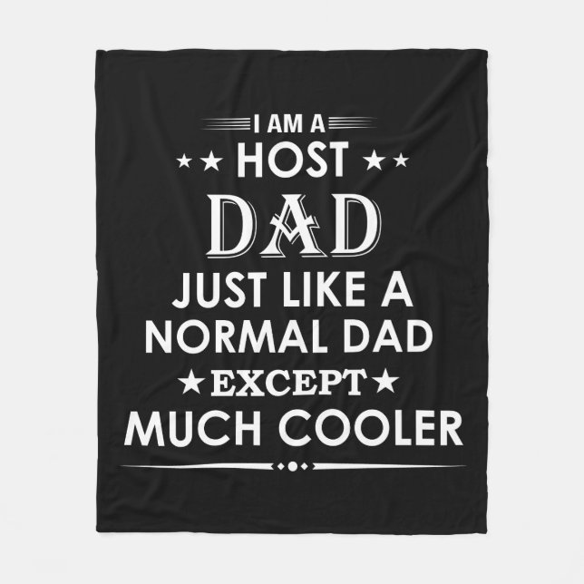 Host Dad just like normal Dad except much cooler Fleece Blanket (Front)