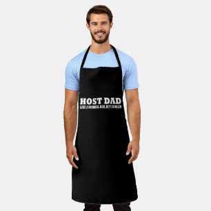 Host dad like a normal dad but cooler apron