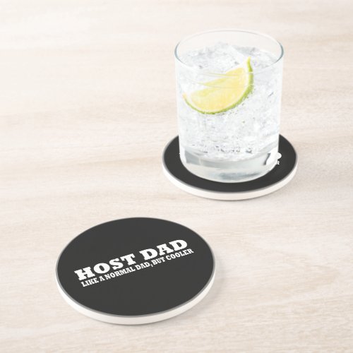 Host dad like a normal dad but cooler coaster