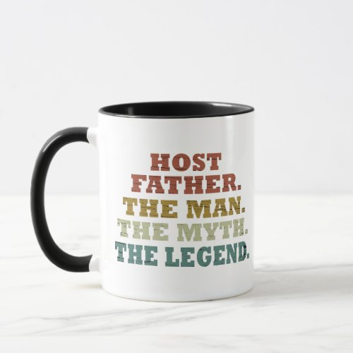 Host dad The man myth legend fathers day Mug