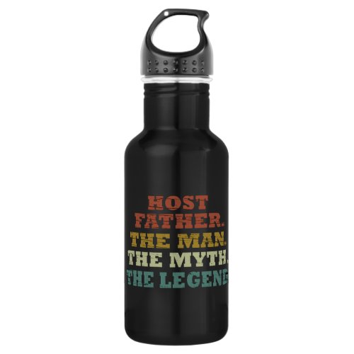 Host dad The man myth legend fathers day Stainless Steel Water Bottle