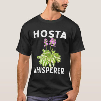 Hosta Whisperer Garden Gardener Shade Loving Peren T-Shirt