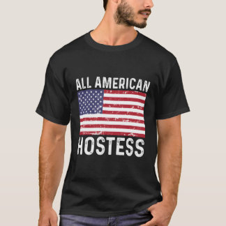 Hostess Distressed 4Th Fourth Of July All American T-Shirt