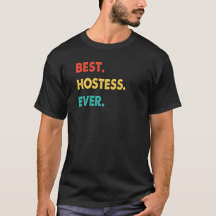 Hostess Profession Retro Best Hostess Ever T-Shirt
