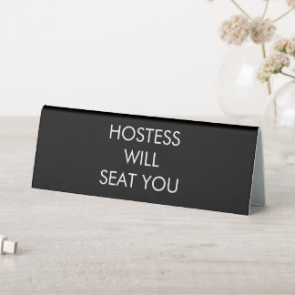 Hostess Will Seat You Table Tent