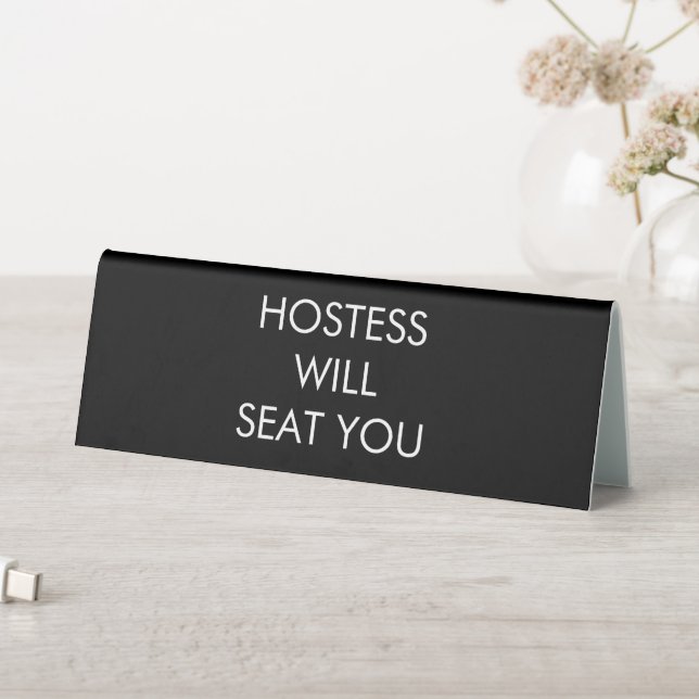 Hostess Will Seat You  Table Tent (In SItu (Table))