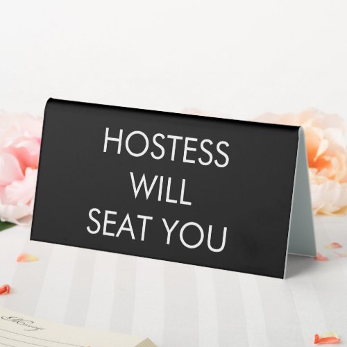 Hostess Will Seat You  Table Tent Sign