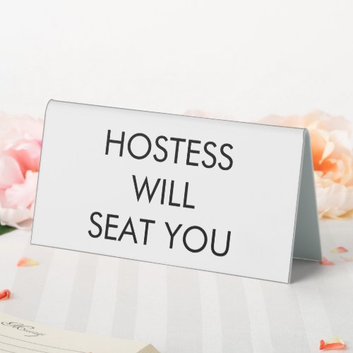 Hostess Will Seat You  Table Tent Sign