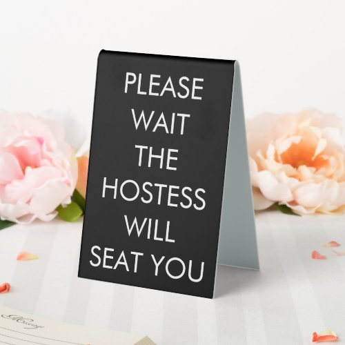 Hostess Will Seat You Table Tent Sign