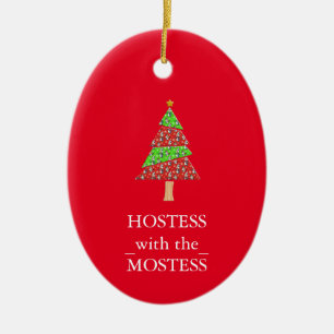 Hostess with the Mostess Christmas Xmas Ceramic Or Ornament