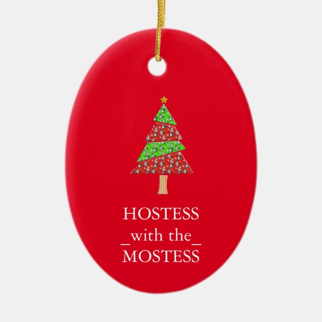 Hostess with the Mostess Christmas Xmas Ceramic Or Ornament (Front)
