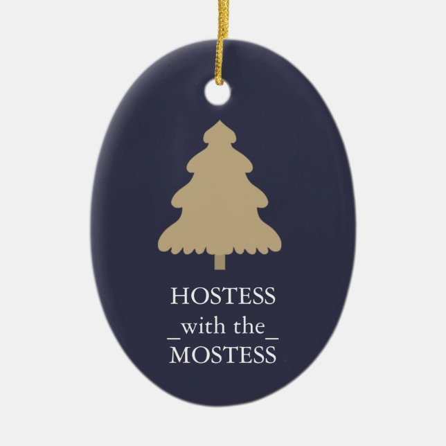 Hostess with the Mostess Christmas Xmas Ceramic Ornament (Front)