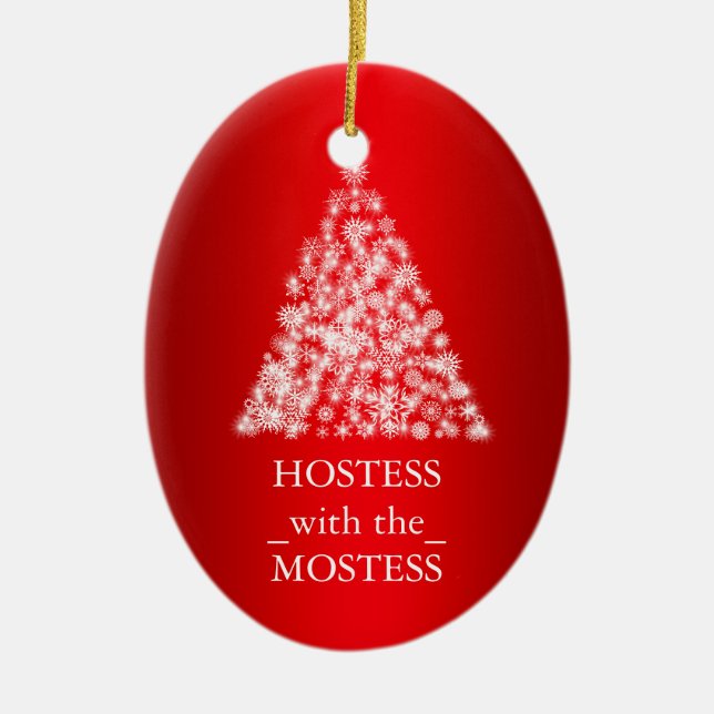 Hostess with the Mostess Christmas Xmas Ceramic Ornament (Front)