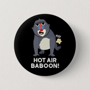Hot Air Baboon Funny Farting Monkey Pun Dark BG Button